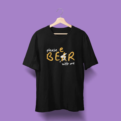 Bear With Me - Black - Unisex T-Shirt
